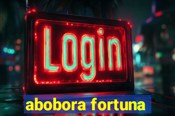 abobora fortuna